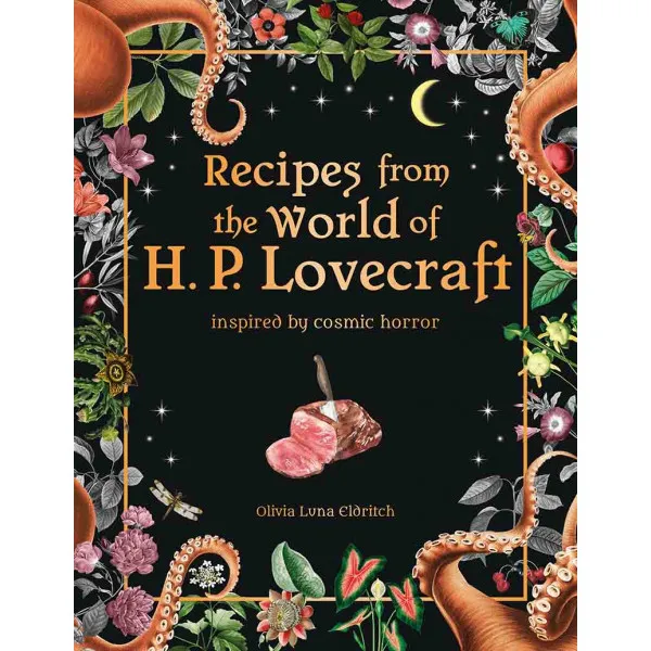 RECIPES FROM THE WORLD OF H. P. LOVECRAFT 