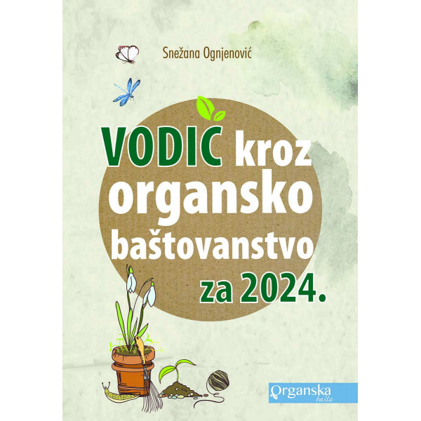 VODIČ KROZ ORGANSKO BAŠTOVANSTVO ZA 2024 