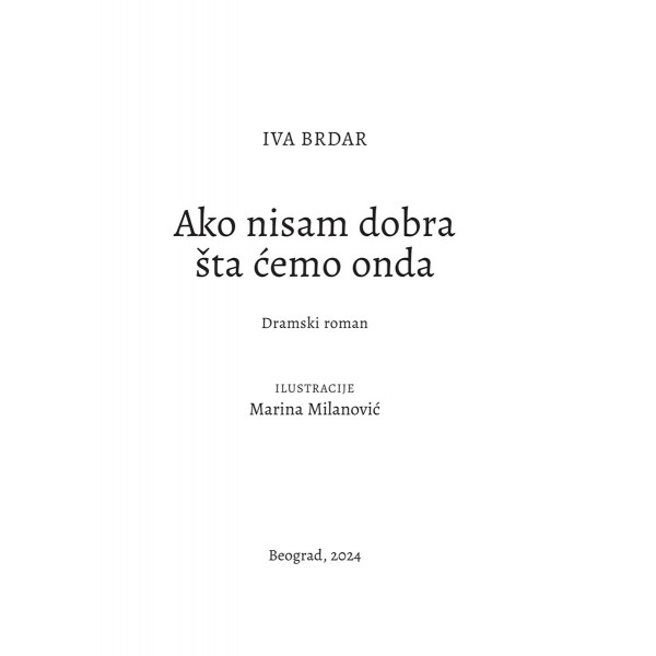 AKO NISAM DOBRA ŠTA ĆEMO ONDA 