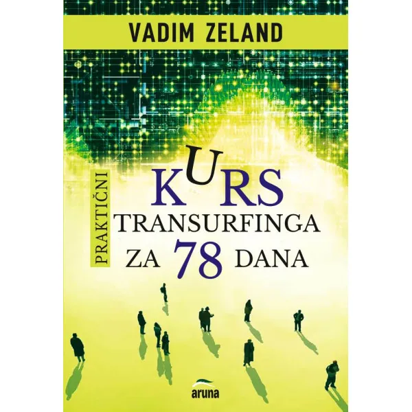 PRAKTIČNI KURS TRANSURFINGA ZA 78 DANA 
