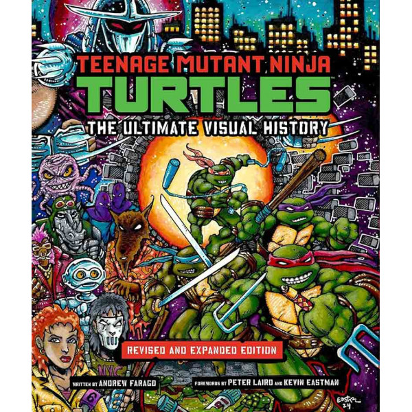 TEENAGE MUTANT NINJA TURTLES The Ultimate Visual History 