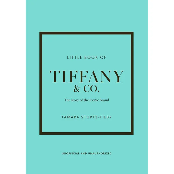 THE LITTLE BOOK OF TIFANY AND CO 