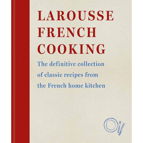 LAROUSSE FRENCH COOKING 