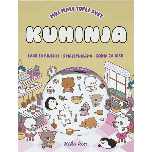 MOJ MALI TOPLI SVET KUHINJA (s nalepnicama) 
