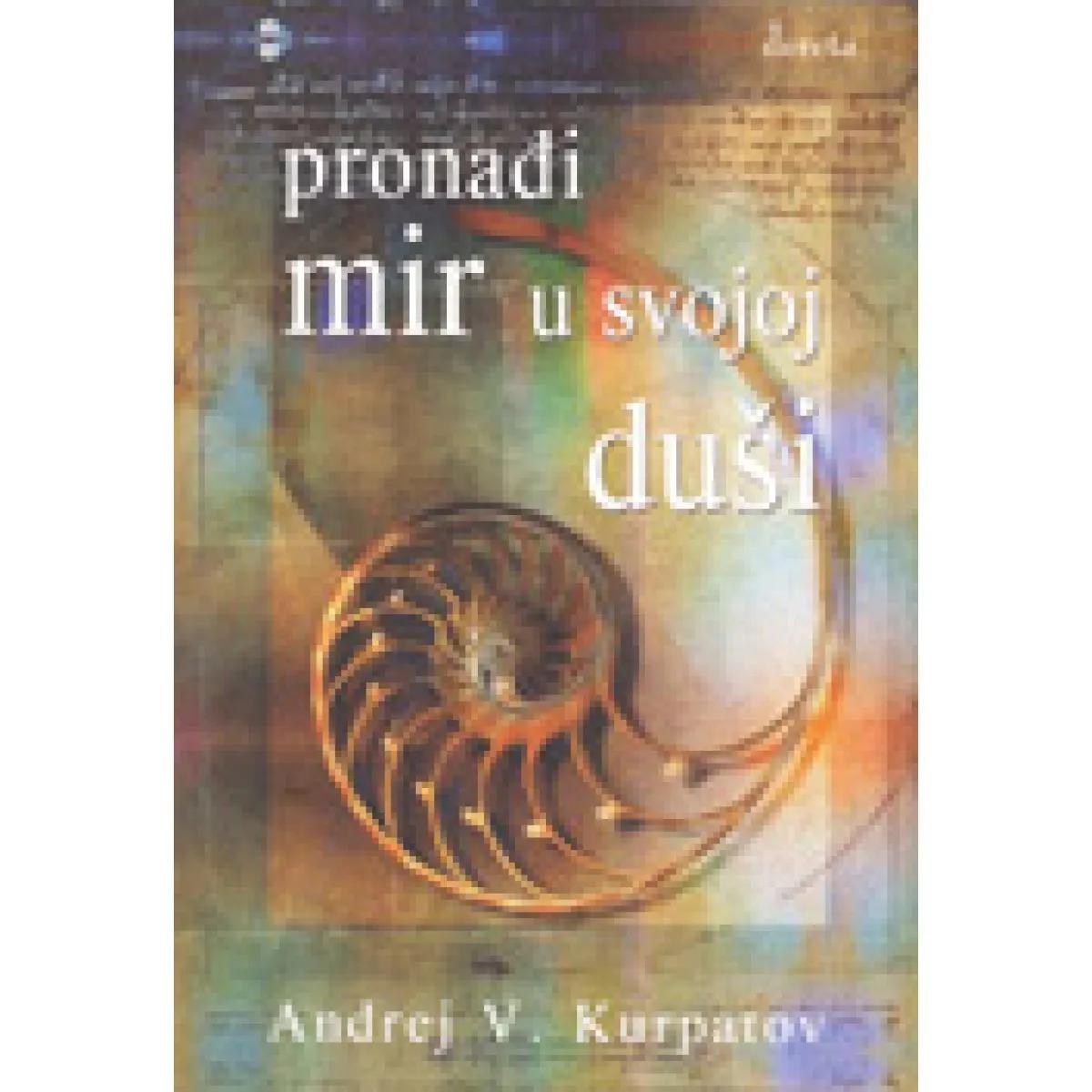 PRONAĐI MIR U SVOJOJ DUŠI II IZDANJE 