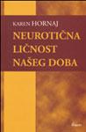 NEUROTIČNA LIČNOST NAŠEG DOBA 