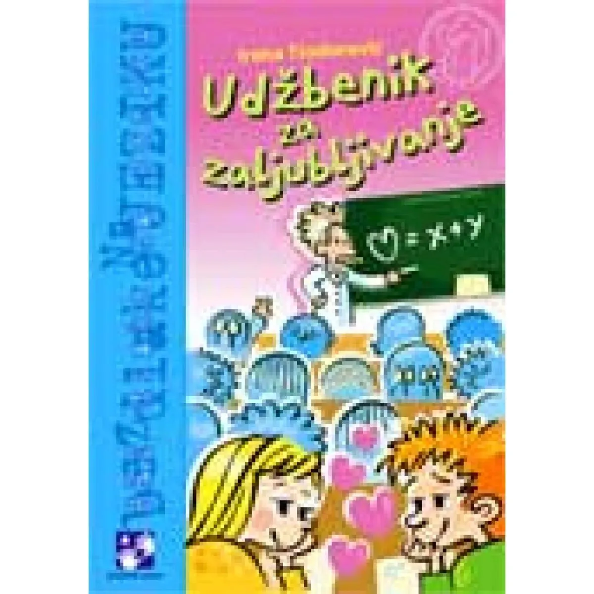 UDŽBENIK ZA ZALJUBLJIVANJE 