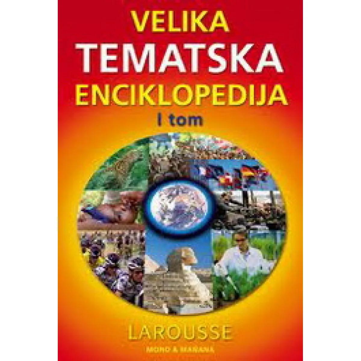 VELIKA TEMATSKA ENCIKLOPEDIJA LAROUSSE 