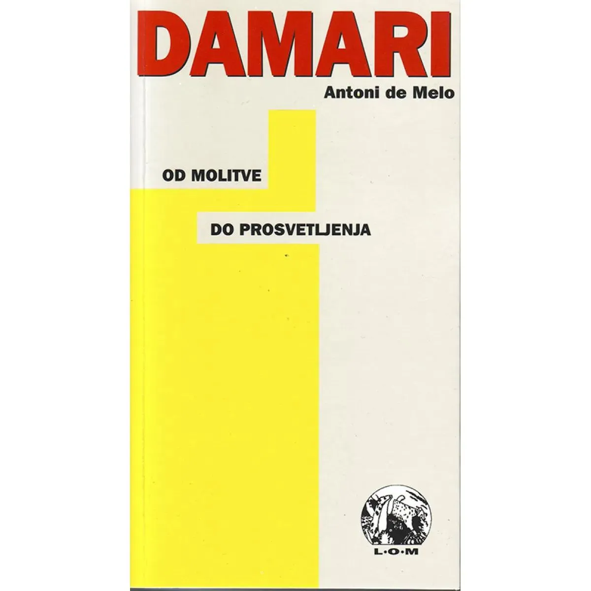 DAMARI Od molitve do prosvetljenja 