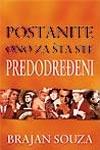 POSTANITE ONO ZA ŠTA STE PREDODREĐENI 
