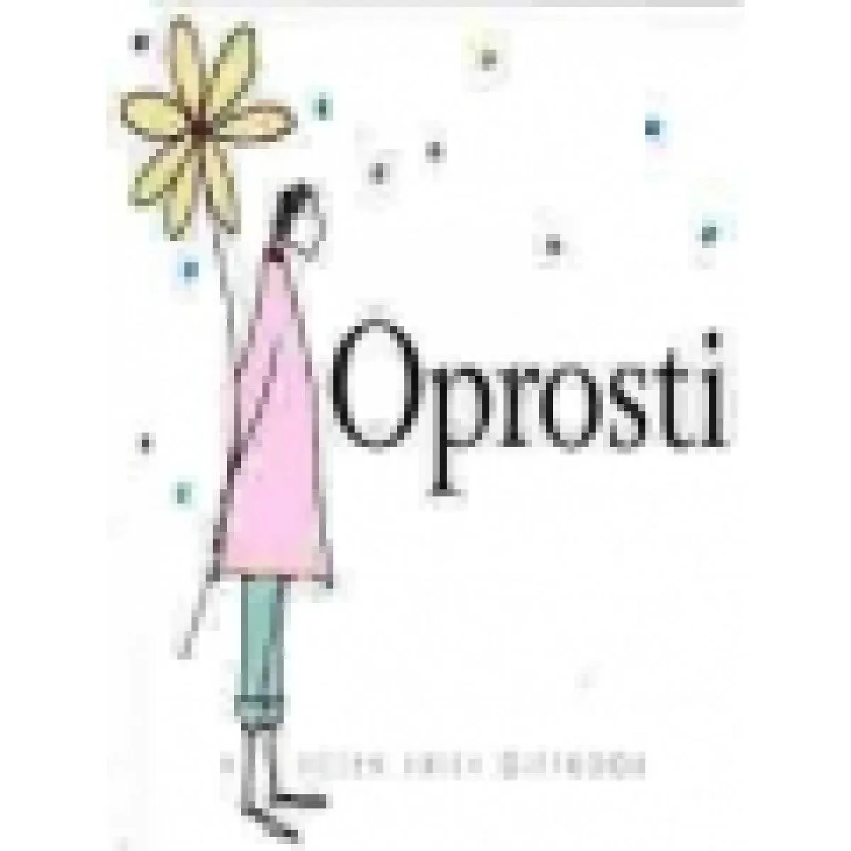 OPROSTI 