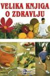 VELIKA KNJIGA O ZDRAVLJU 