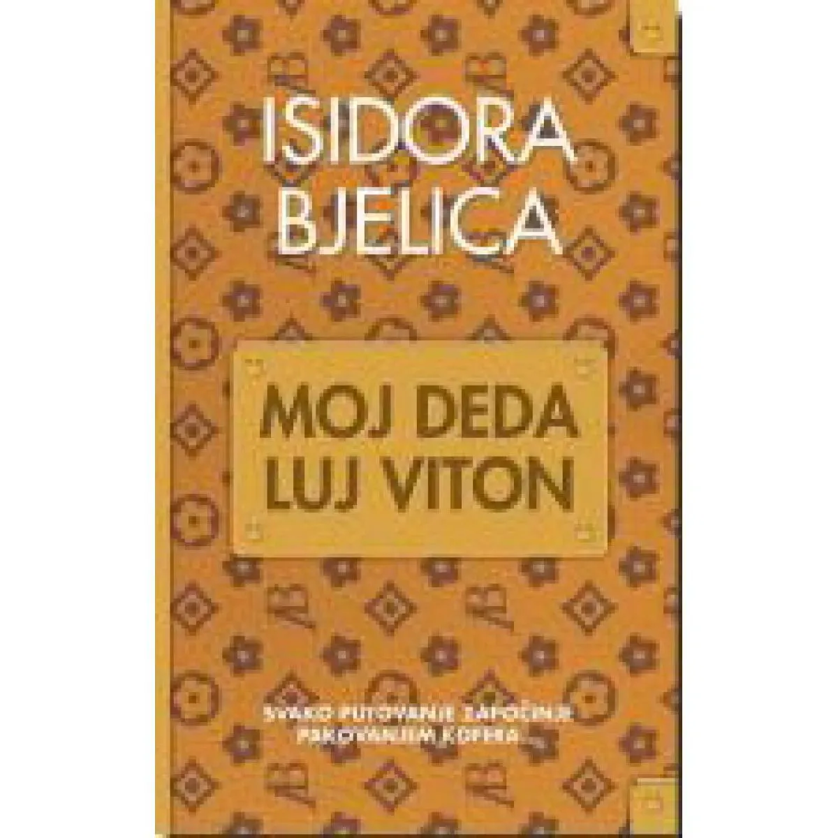 MOJ DEDA LUJ VITON 