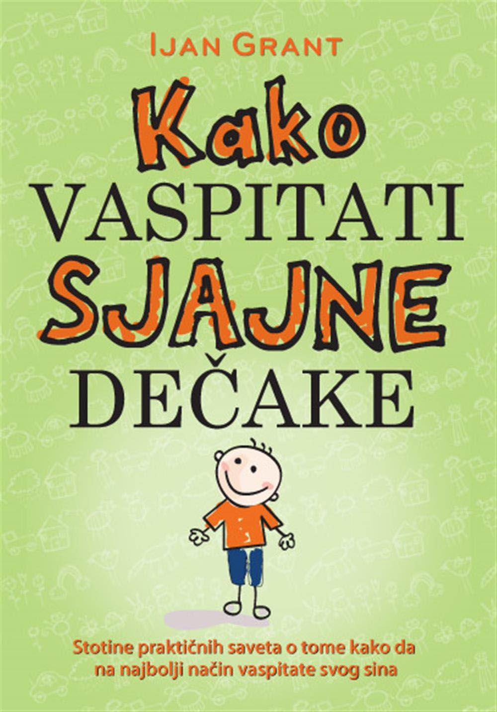 KAKO VASPITATI SJAJNE DEČAKE 
