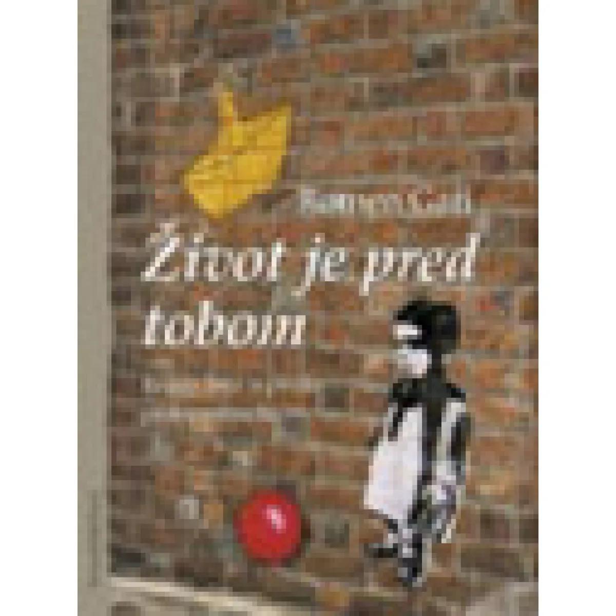 ŽIVOT JE PRED TOBOM 