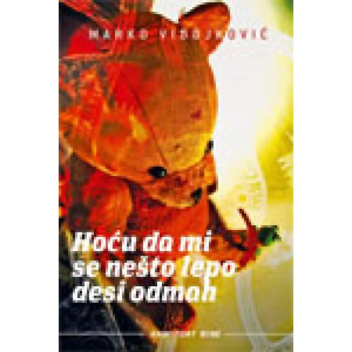 HOĆU DA MI SE NEŠTO LEPO DESI ODMAH 