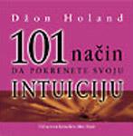 101 NAČIN DA POKRENETE SVOJU INTUICIJU 