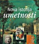 NOVA ISTORIJA UMETNOSTI 