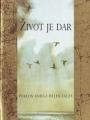 ŽIVOT JE DAR 