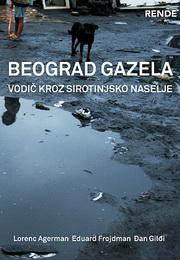 BEOGRAD GAZELA VODIČ KROZ SIROTINJSKO NASELJE 