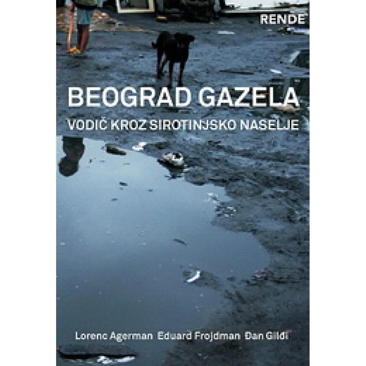 BEOGRAD GAZELA VODIČ KROZ SIROTINJSKO NASELJE 