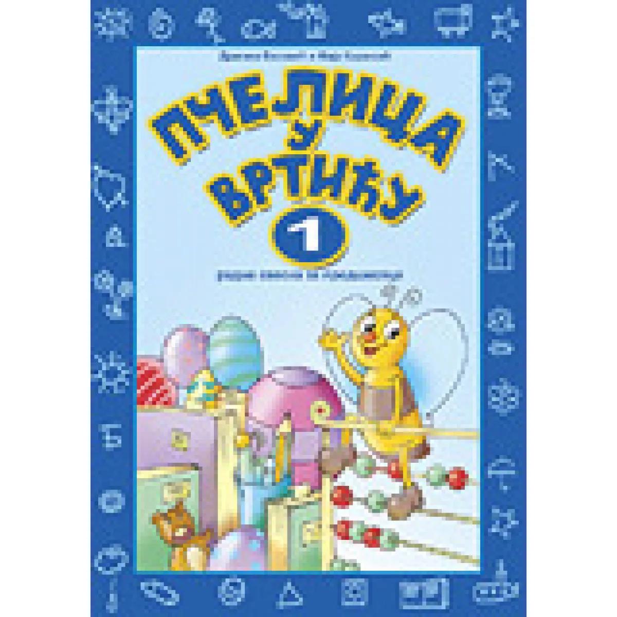 PČELICA U VRTIĆU RADNA SVESKA ZA PREDŠKOLCE IZ MATEMATIKE 