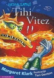 TIHI VITEZ KNJIGA SLATKIŠ latinica 