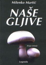 NAŠE GLJIVE 
