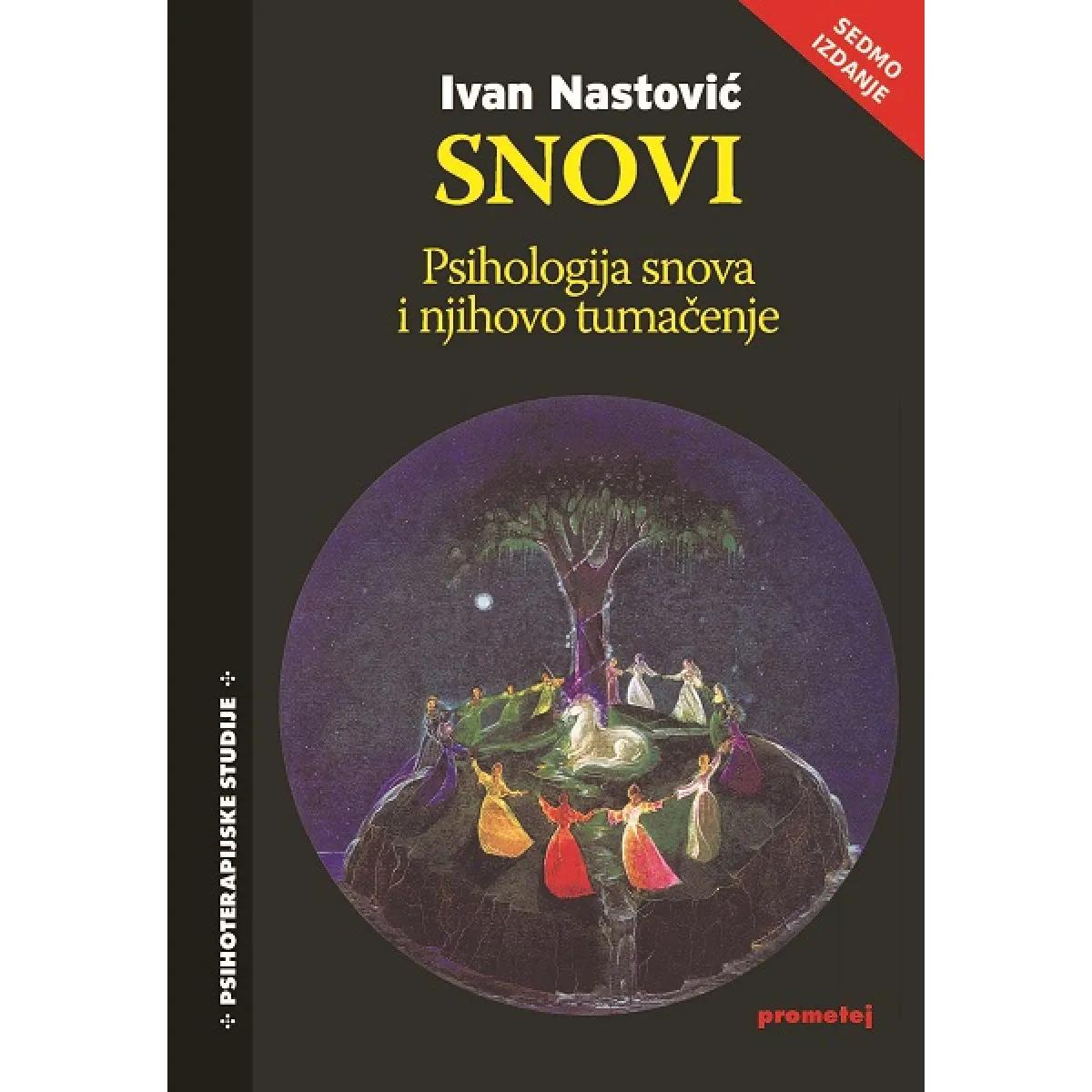 SNOVI - psihologija snova i njihovo tumačenje VII prošireno izdanje  TP 