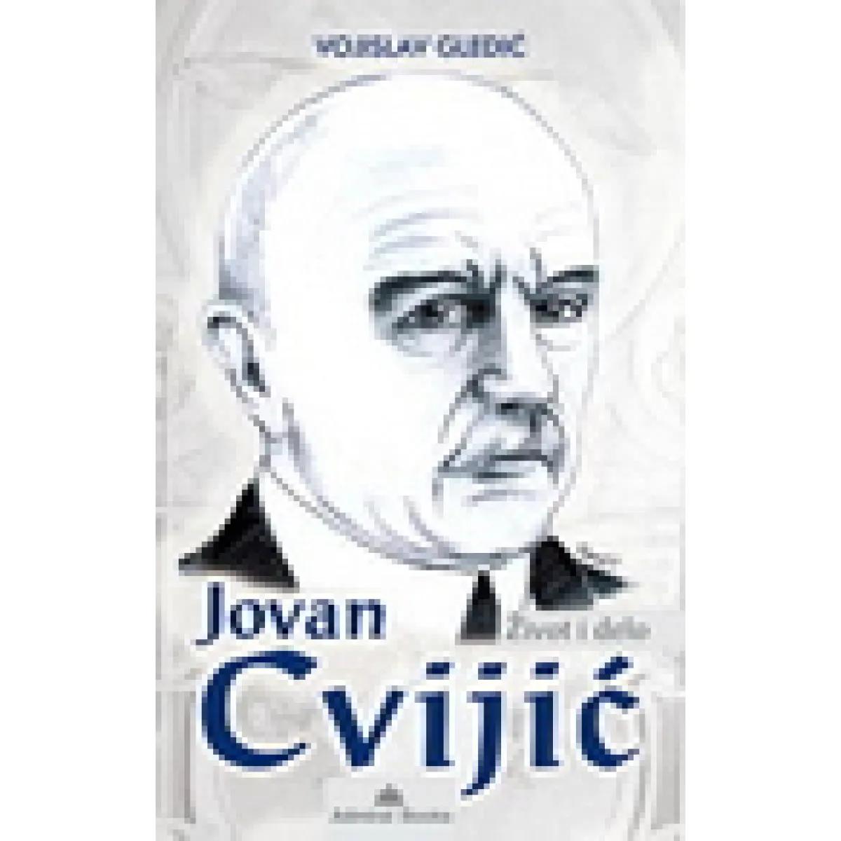 JOVAN CVIJIĆ ŽIVOT I DELO 