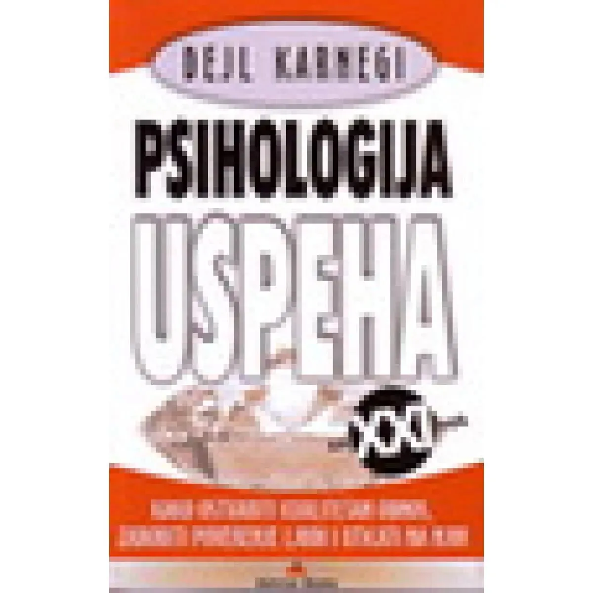 PSIHOLOGIJA USPEHA KAKO OSTVARITI KVALITETAN ODNOS 
