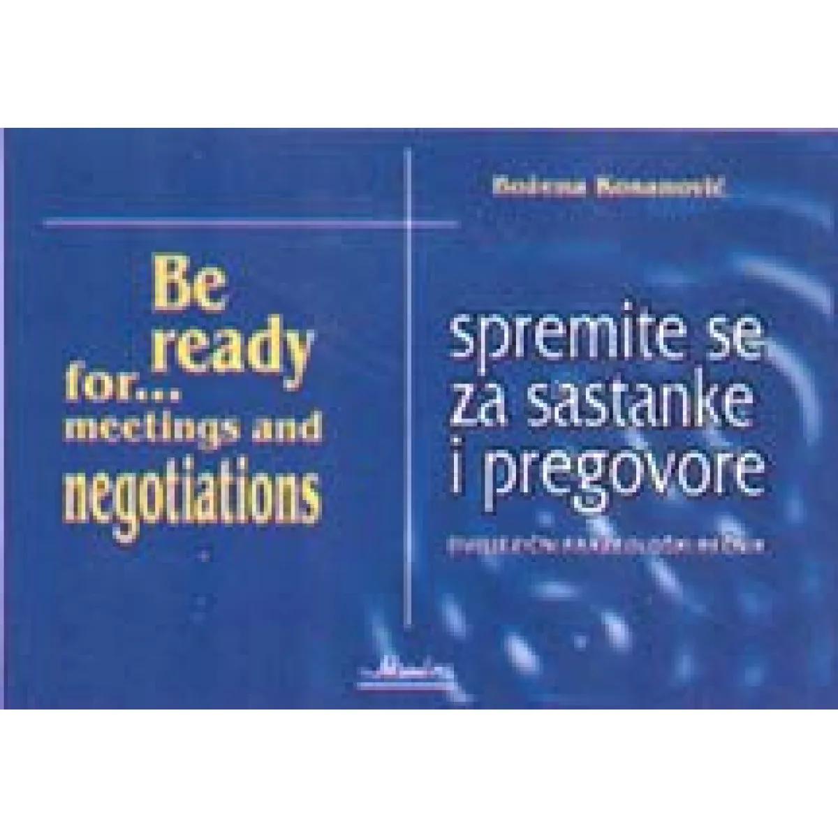 SPREMITE SE ZA SASTANKE I PREGOVORE 