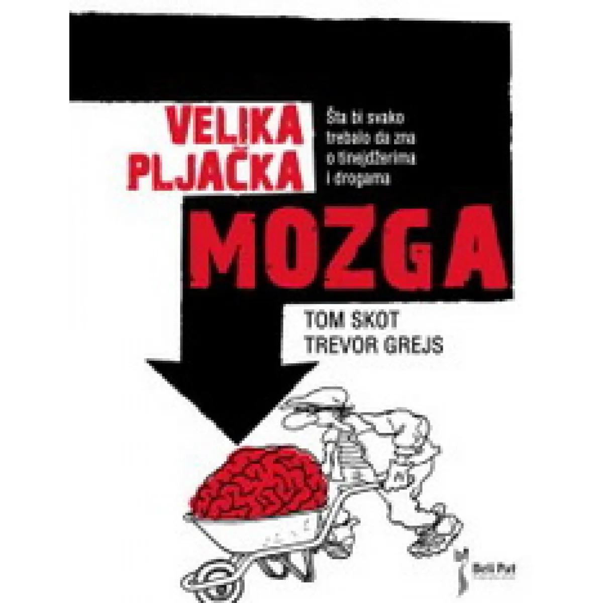 VELIKA PLJAČKA MOZGA 