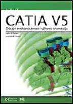 CATIA 5 DIZAJN MEHANIZMA I NJIHOVA ANIMACIJA 