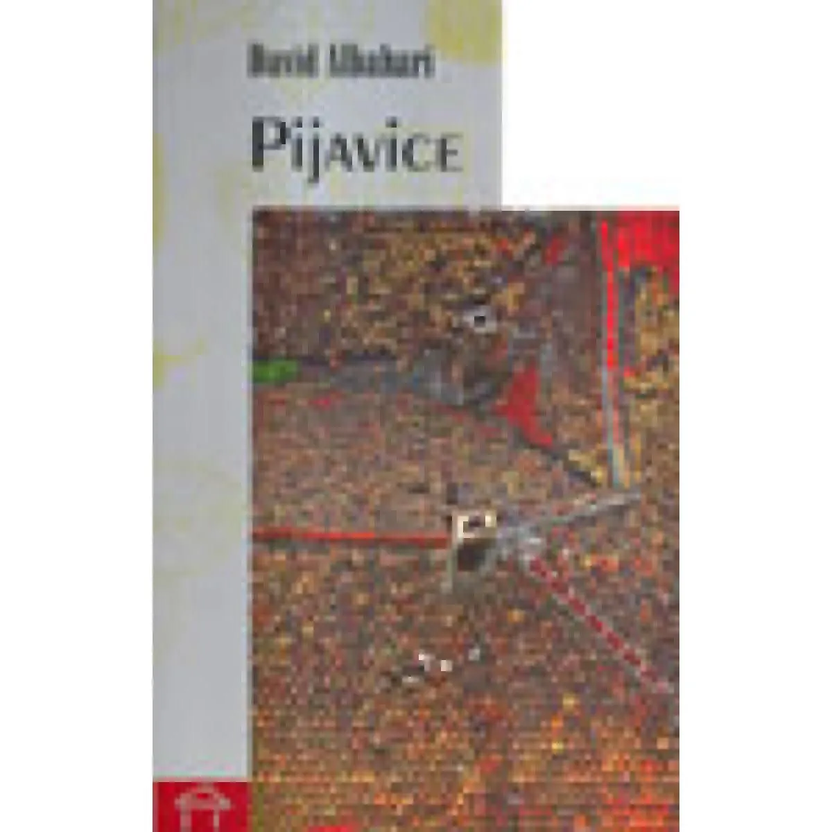 PIJAVICE 