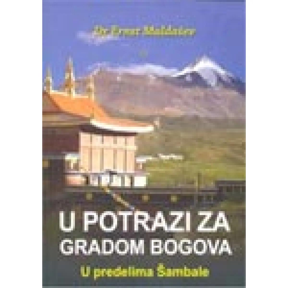 U POTRAZI ZA GRADOM BOGOVA 
