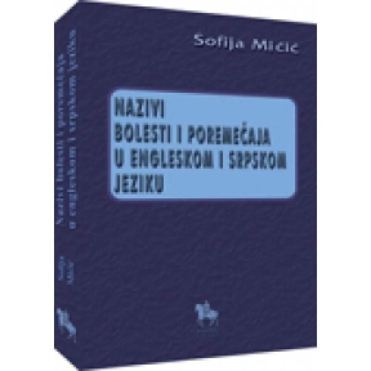 NAZIVI BOLESTI I POREMEĆAJA U ENGLESKOM I SRPSKOM JEZIKU 