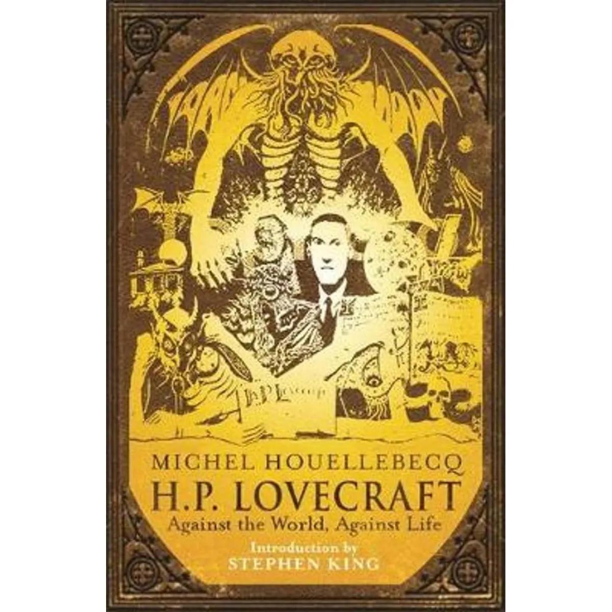 H.P. Lovecraft Against the World, Against Life 