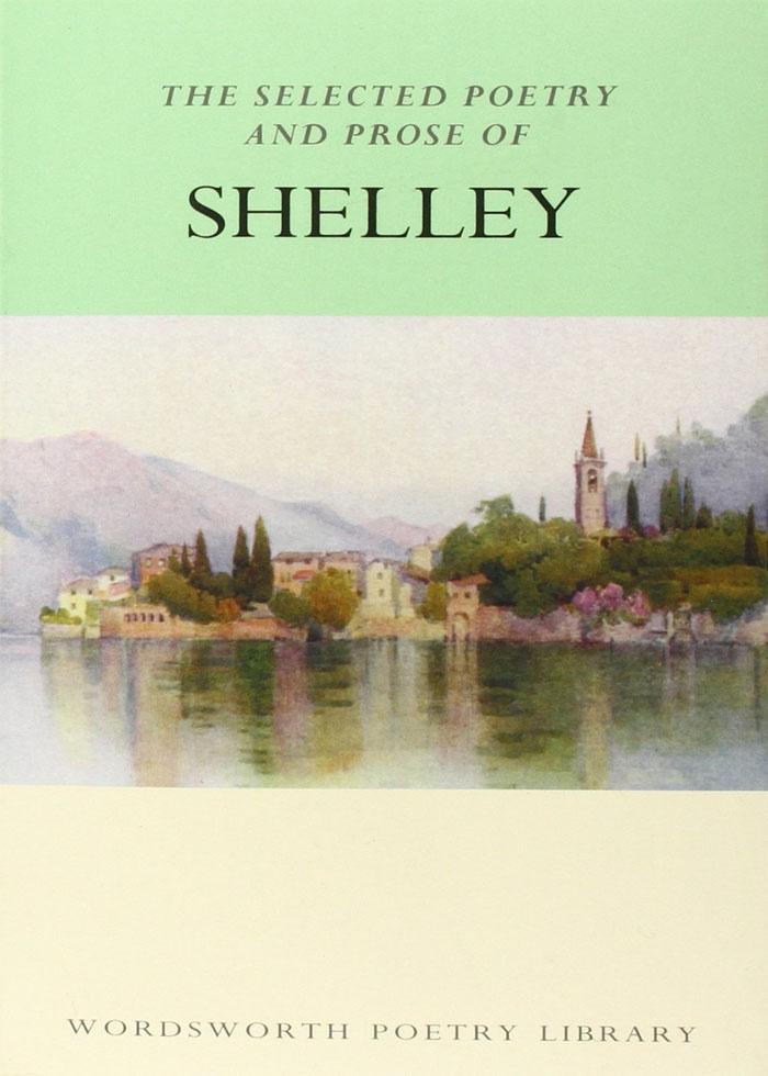 Selected Poetry & Prose Shelley 