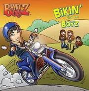 Bratz Boy: Bikin with the boyz 