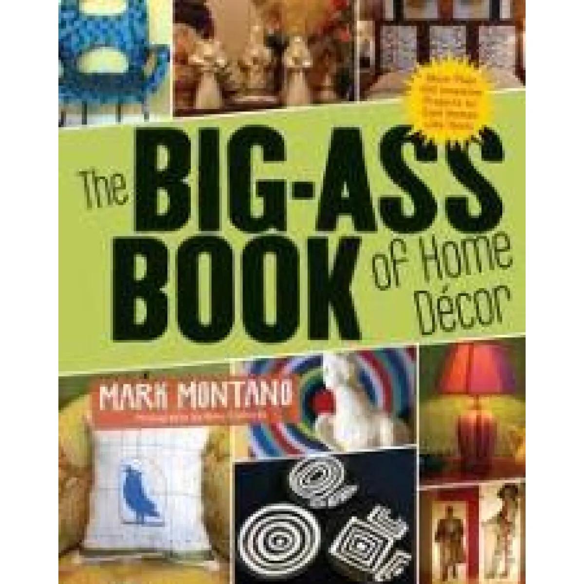 THE BIG ASS BOOK OF HOME DECOR 