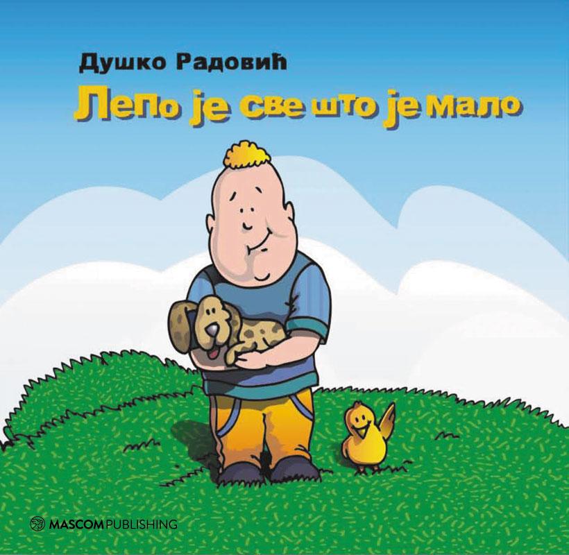 LEPO JE SVE ŠTO JE MALO 