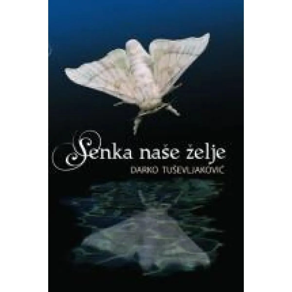 SENKA NAŠE ŽELJE 