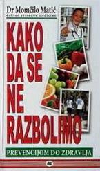 KAKO DA SE NE RAZBOLIMO 