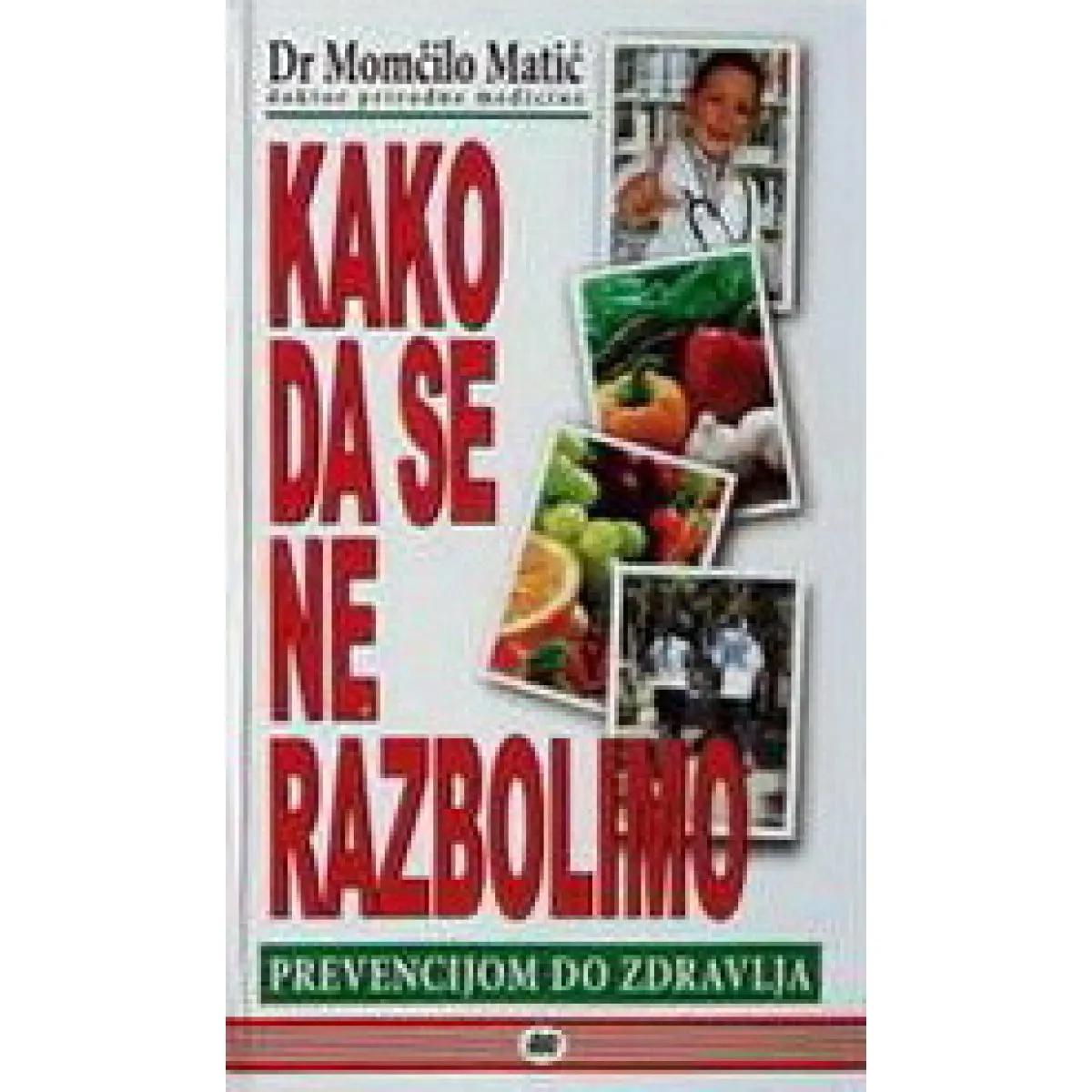 KAKO DA SE NE RAZBOLIMO 