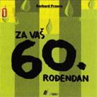 ZA VAŠ 60 ROĐENDAN 
