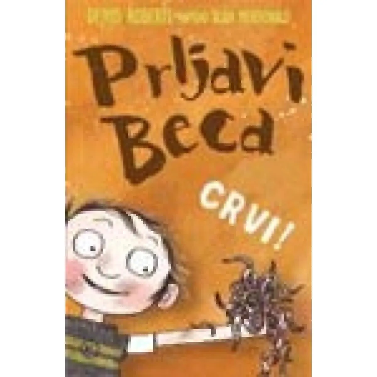 PRLJAVI BECA CRVI 