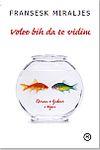 VOLEO BIH DA TE VIDIM 