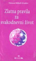 ZLATNA PRAVILA ZA SVAKODNEVNI ŽIVOT 