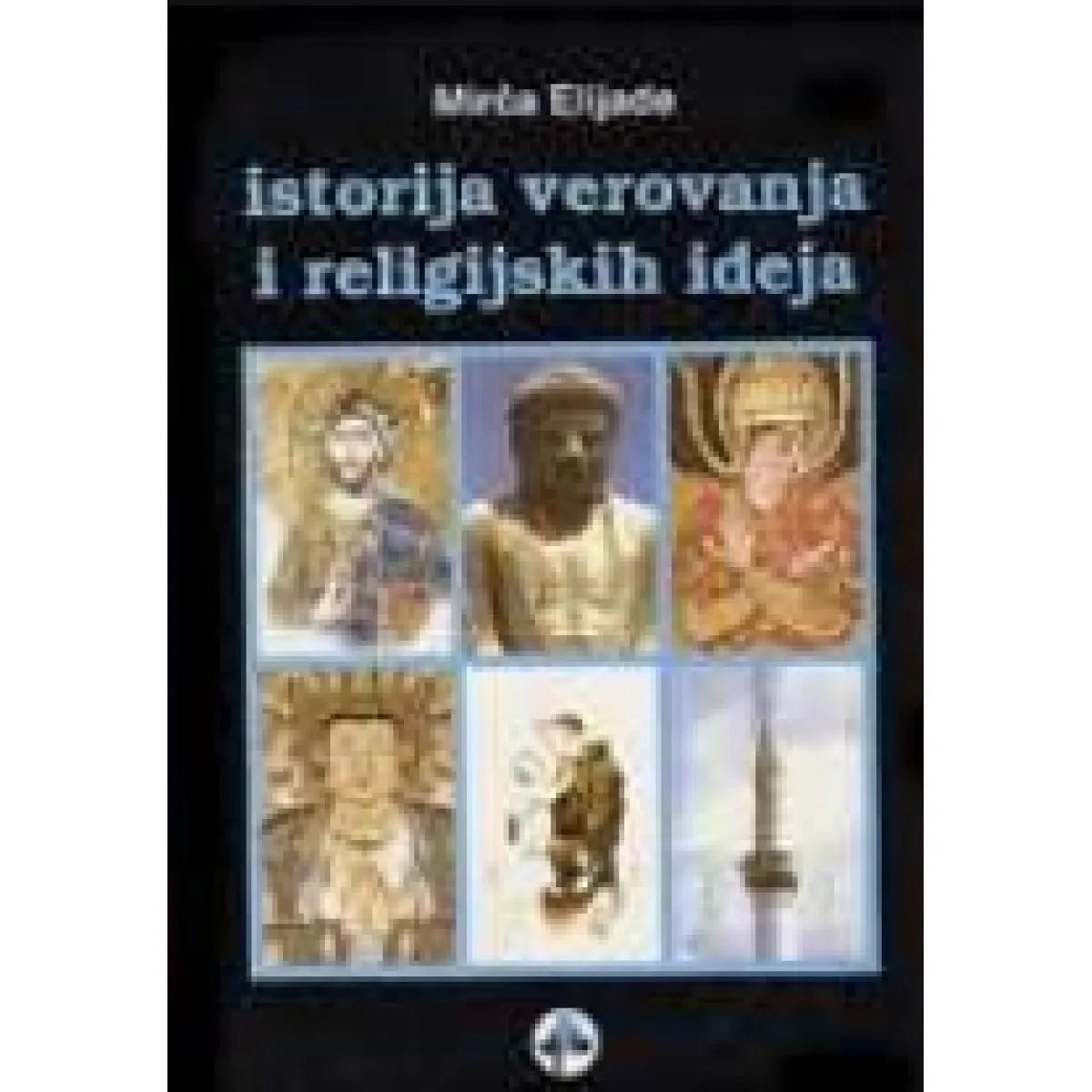 ISTORIJA VEROVANJA I RELIGIJSKIH IDEJA 